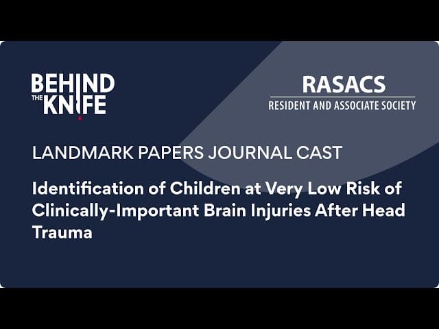 Children at Low Risk of Brain Injuries After Head Trauma | BTK/RASACS Journal Club #29