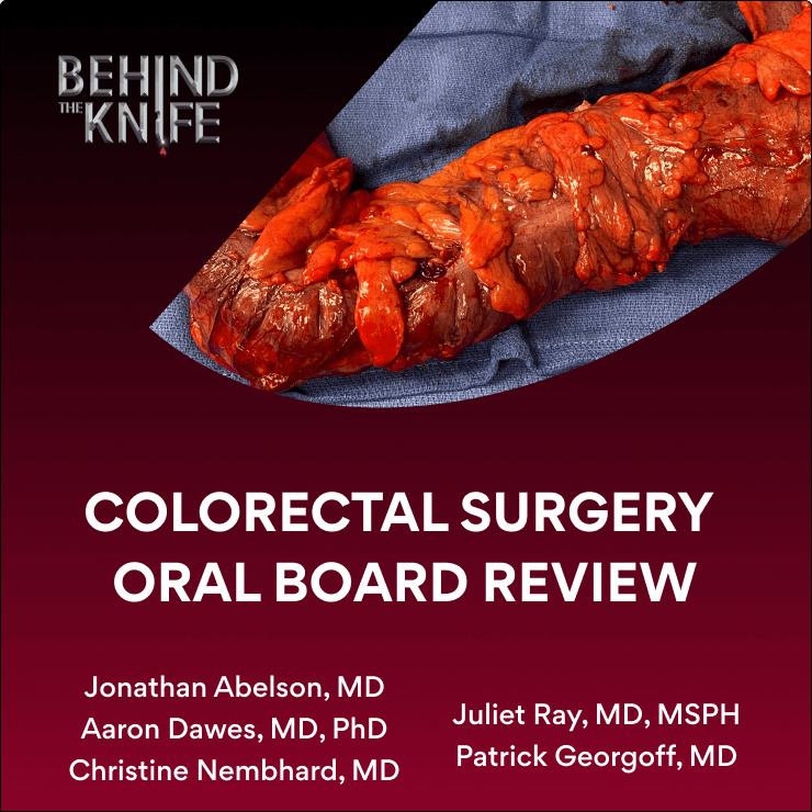 Colorectal Surgery Oral Board Audio Review