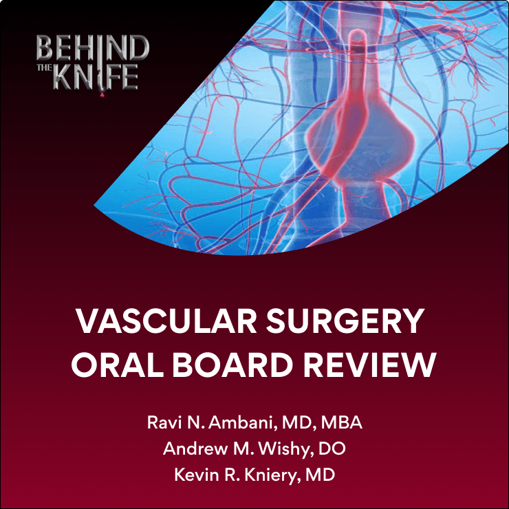 Vascular Surgery Oral Board Audio Review